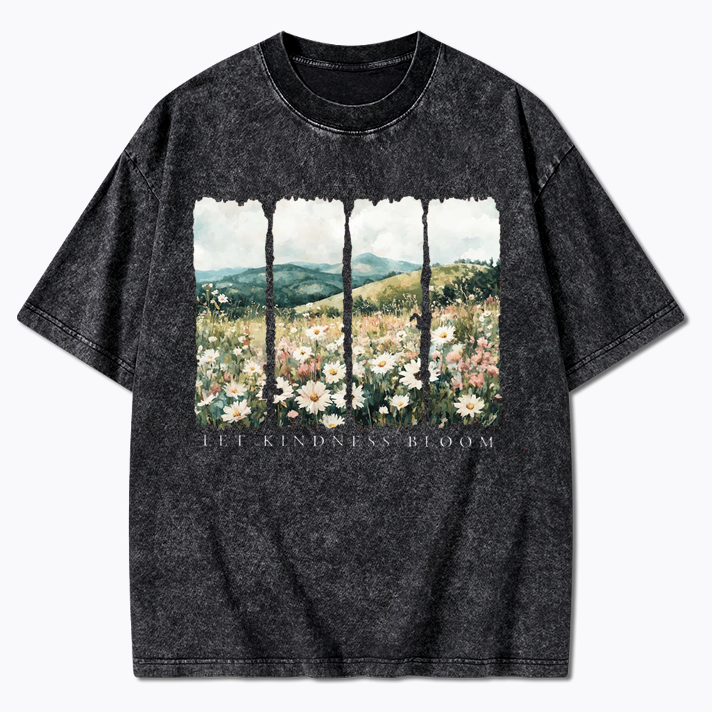 Let Kindness Bloom Washed T-Shirts