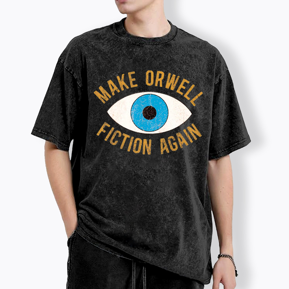 Make Orwell Fiction Again Washed T-Shirt