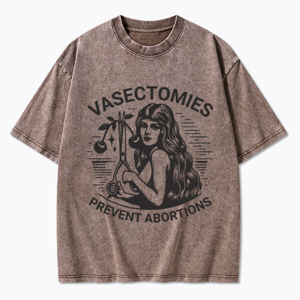 Vasectomies Prevent Abortions Vintage Washed T-Shirt