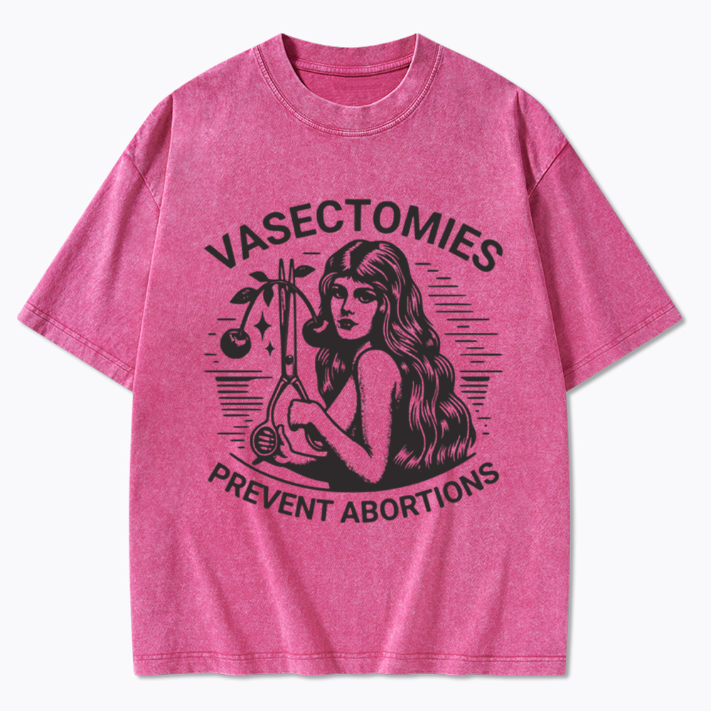 Vasectomies Prevent Abortions Vintage Washed T-Shirt