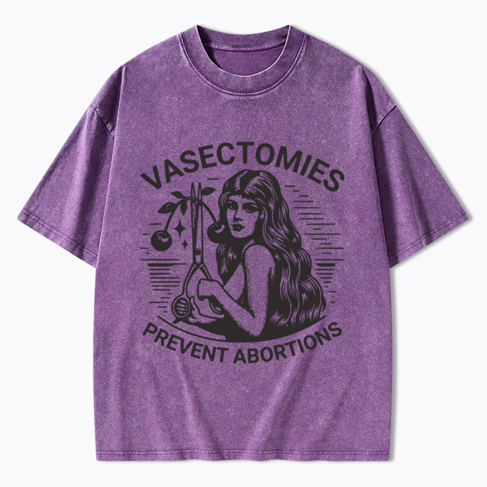Vasectomies Prevent Abortions Vintage Washed T-Shirt