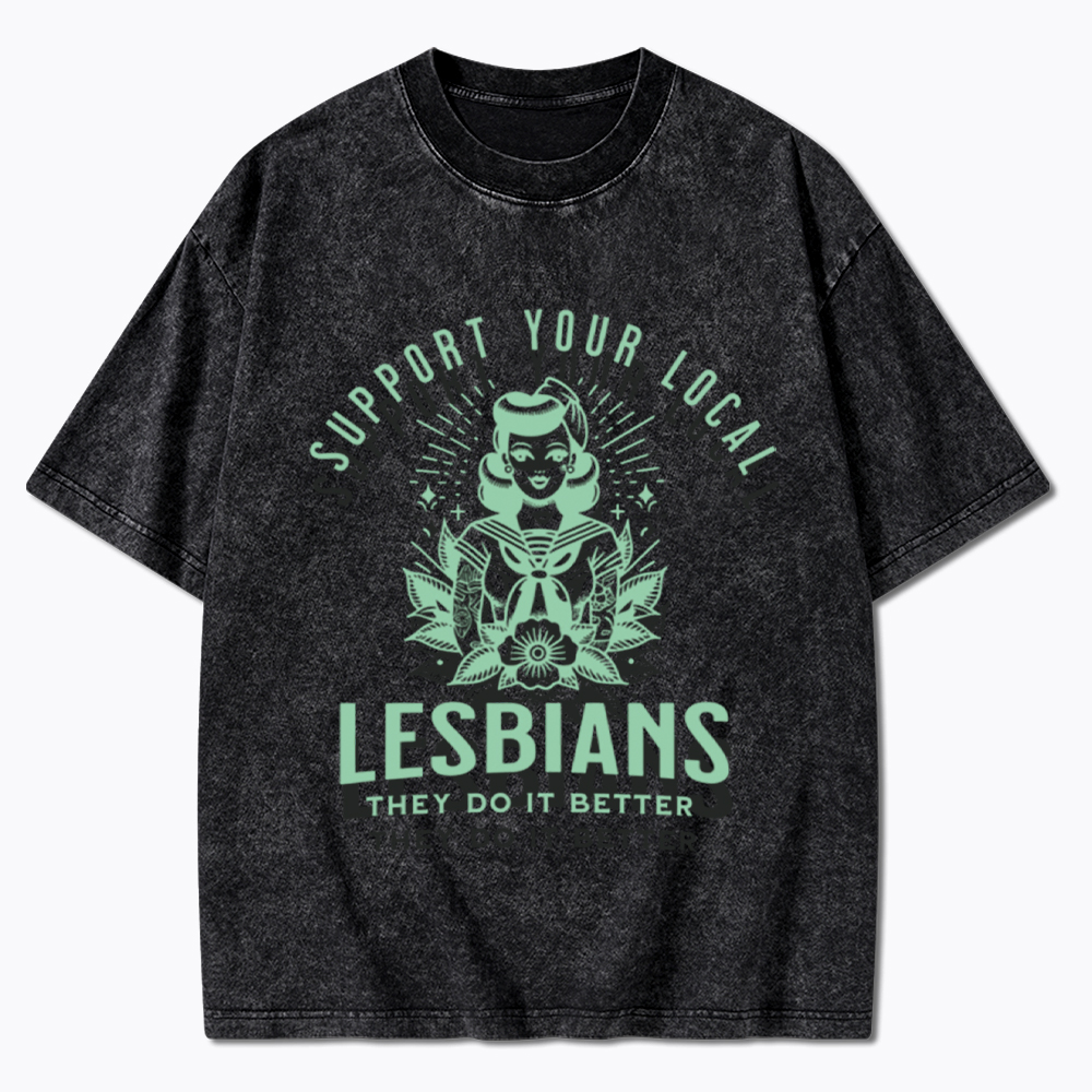 Support Your Local Lesbians Sapphic Washed T-Shirt