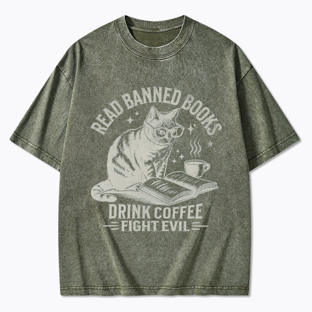 Read Books Drink Coffee Fight Evil Washed T-Shirt