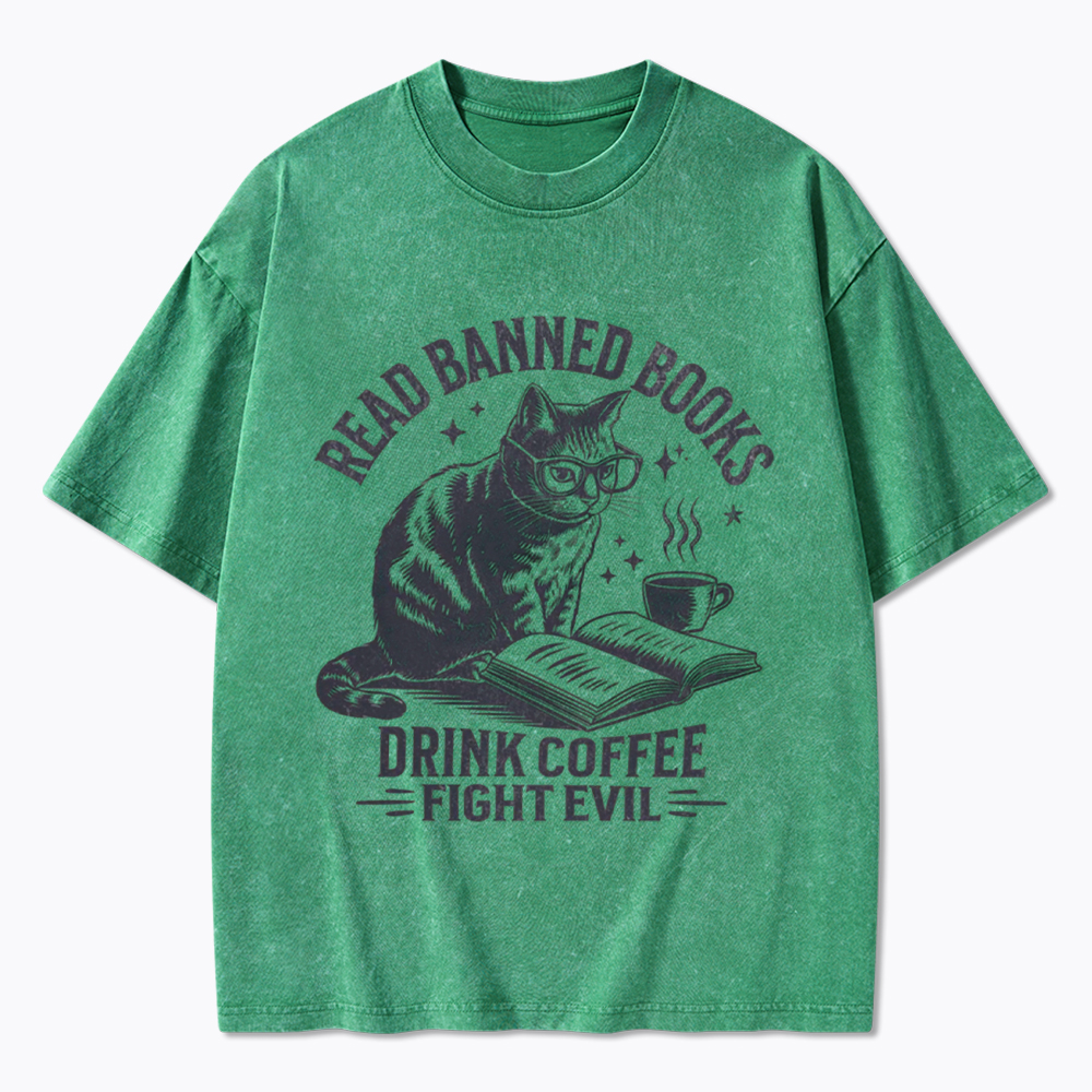 Read Books Drink Coffee Fight Evil Washed T-Shirt