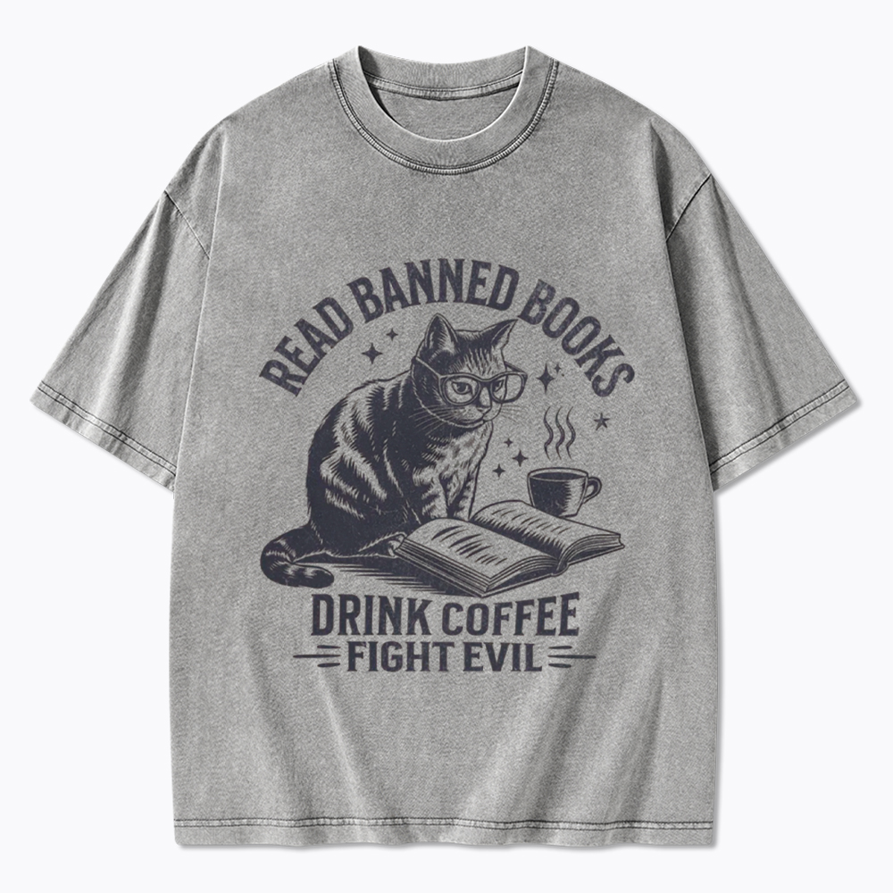 Read Books Drink Coffee Fight Evil Washed T-Shirt