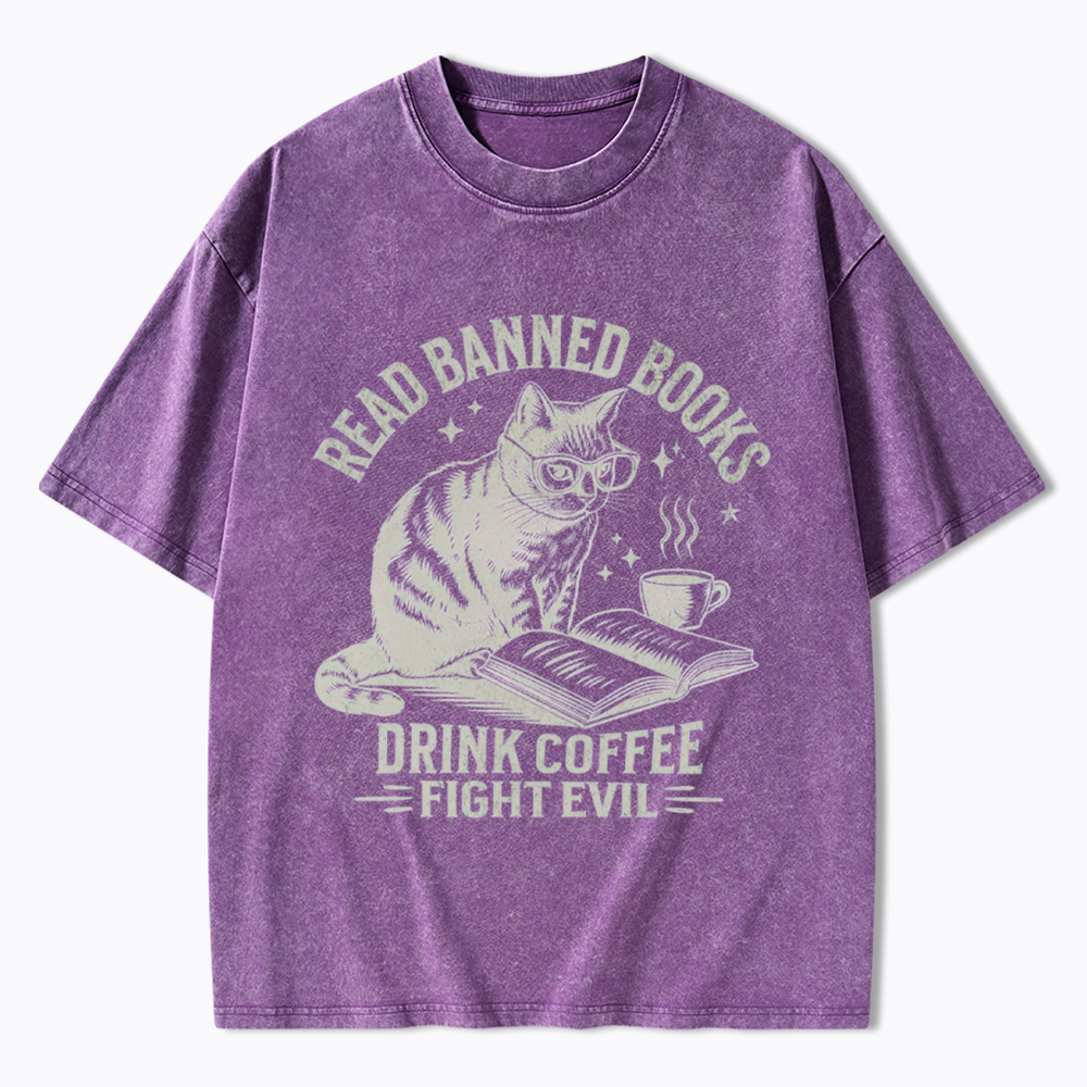 Read Books Drink Coffee Fight Evil Washed T-Shirt