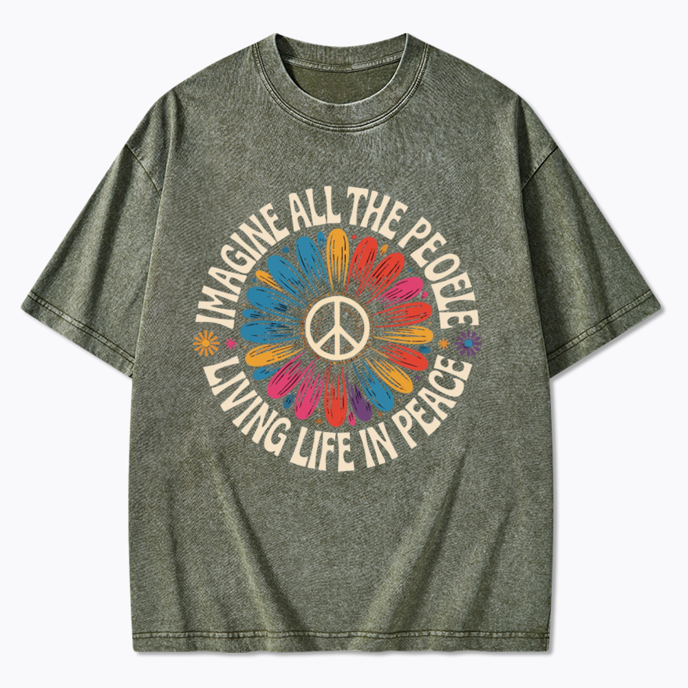 Imagine All the People Living Life in Peace Washed T-Shirts