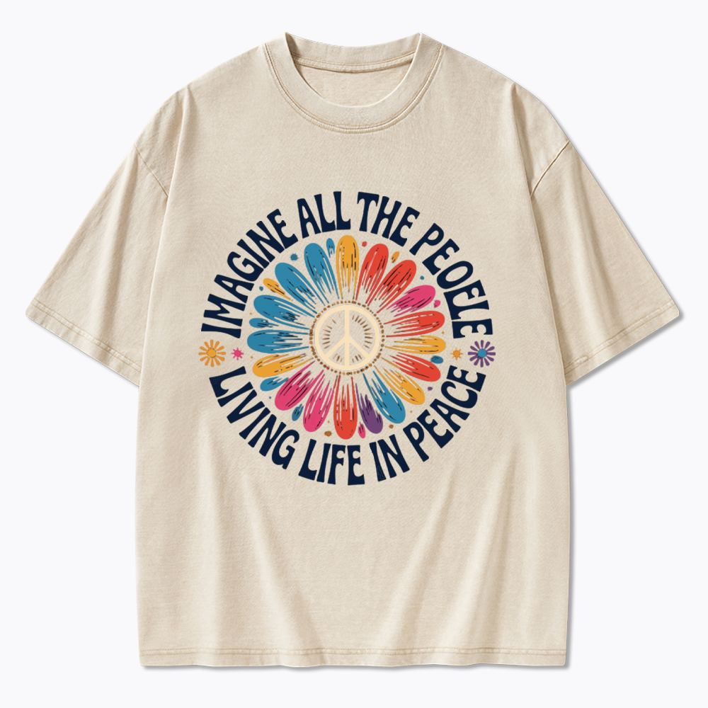 Imagine All the People Living Life in Peace Washed T-Shirts