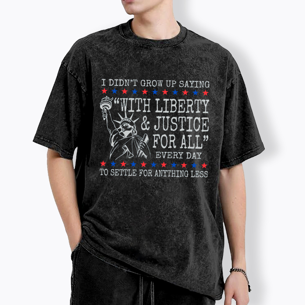 Liberty and Justice For All Washed T-Shirt