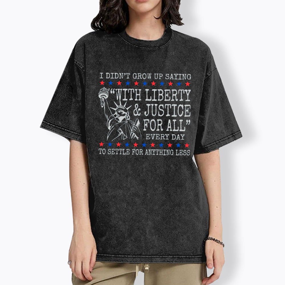Liberty and Justice For All Washed T-Shirt