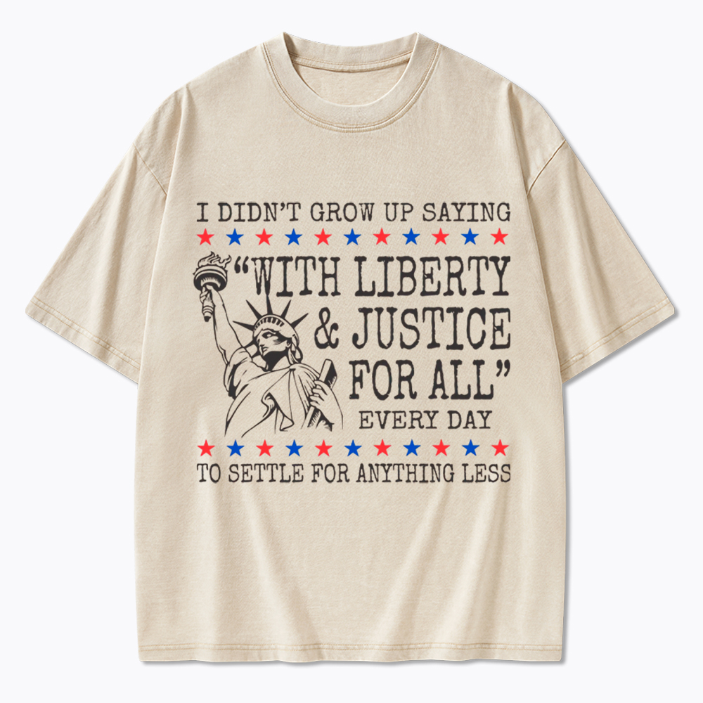 Liberty and Justice For All Washed T-Shirt