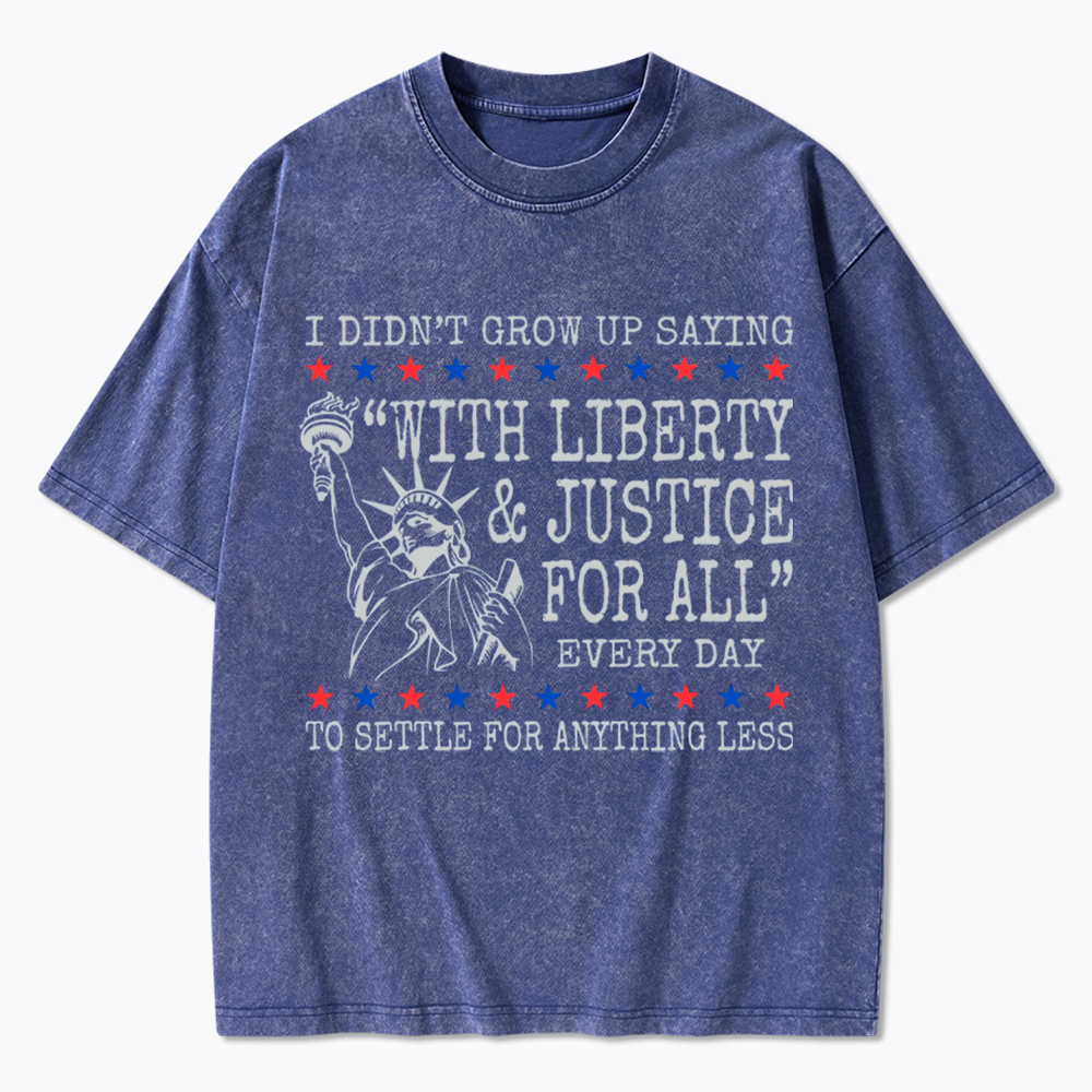 Liberty and Justice For All Washed T-Shirt