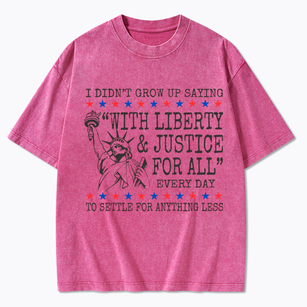 Liberty and Justice For All Washed T-Shirt