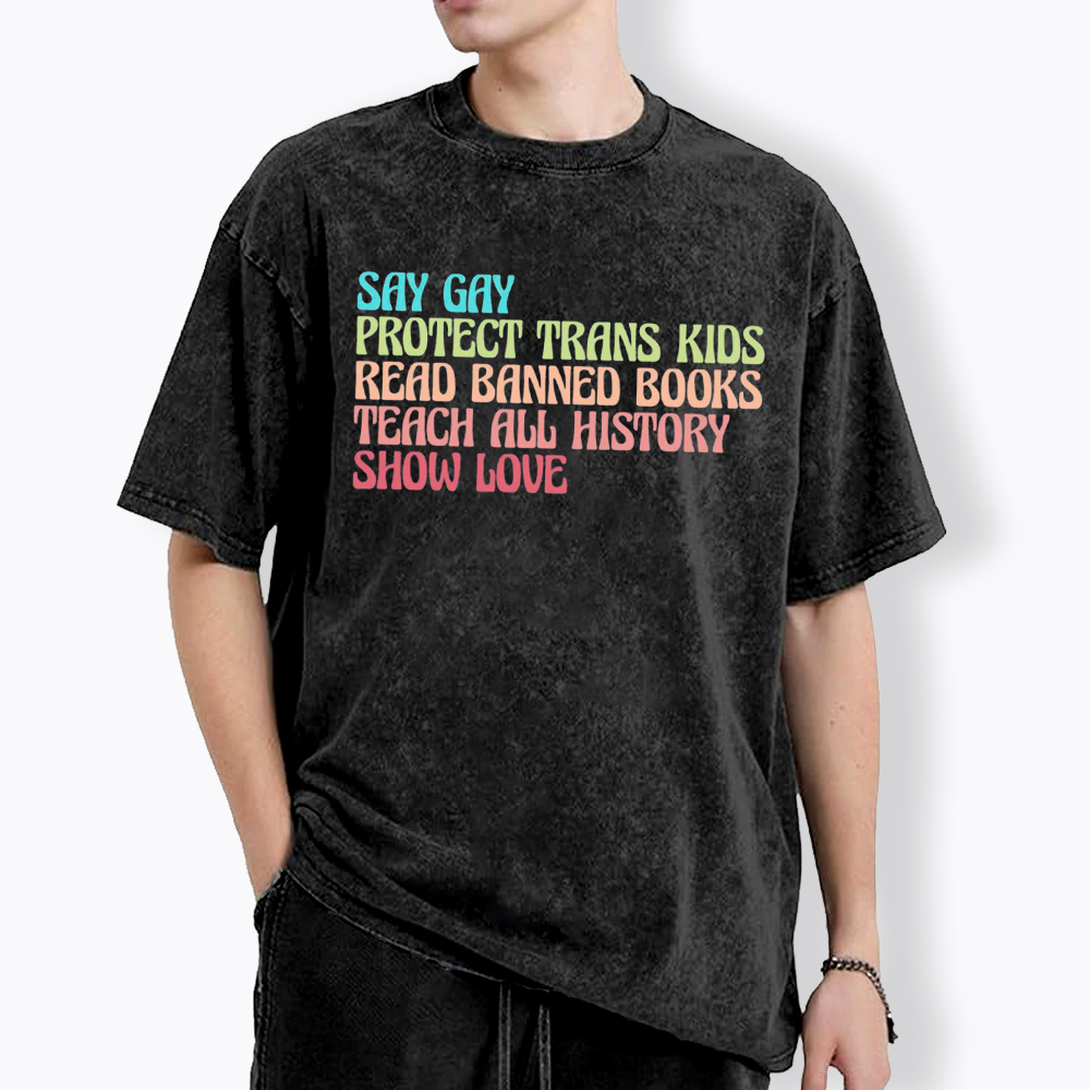 Say Gay Protect Trans Kids Read Banned Books Social Justice Washed T-Shirt