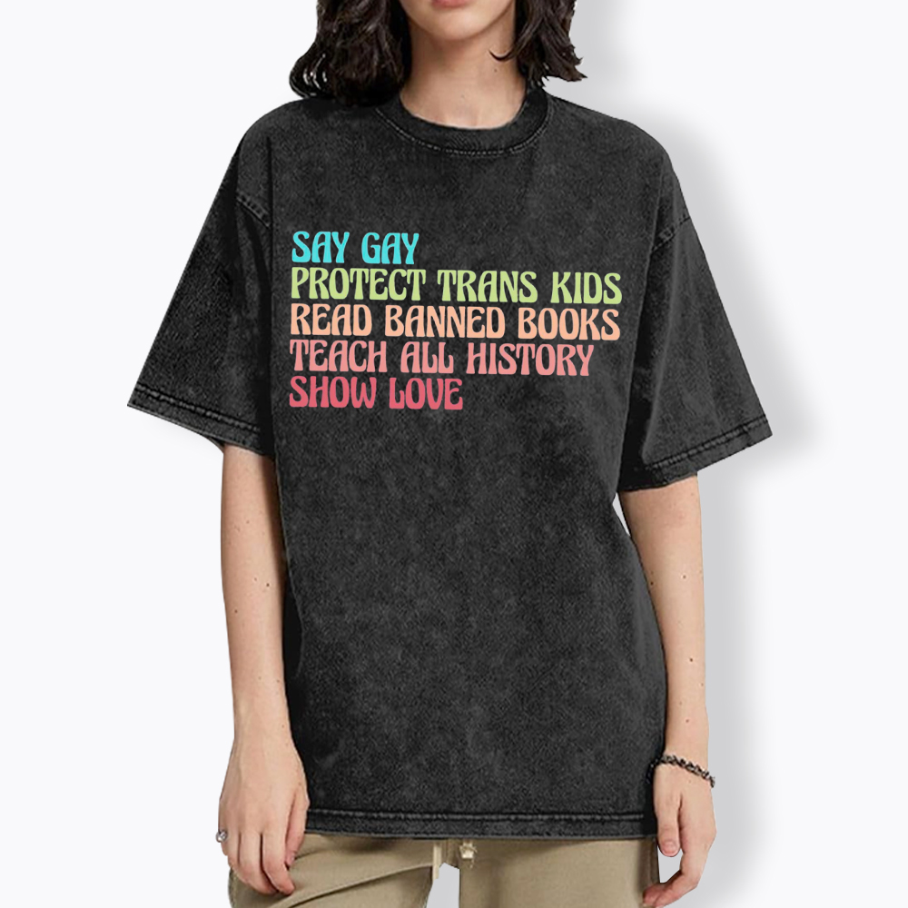 Say Gay Protect Trans Kids Read Banned Books Social Justice Washed T-Shirt