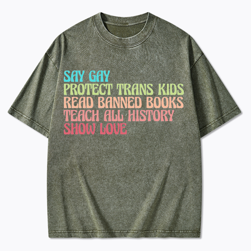Say Gay Protect Trans Kids Read Banned Books Social Justice Washed T-Shirt