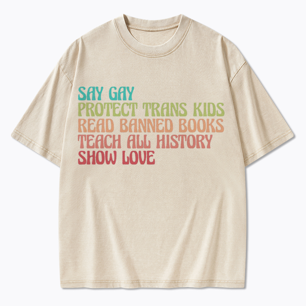 Say Gay Protect Trans Kids Read Banned Books Social Justice Washed T-Shirt