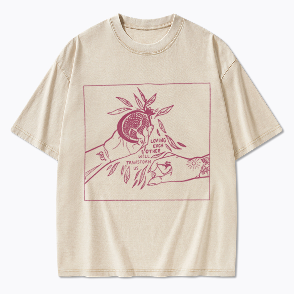 Loving Each Other Will Transform Us Washed T-Shirt