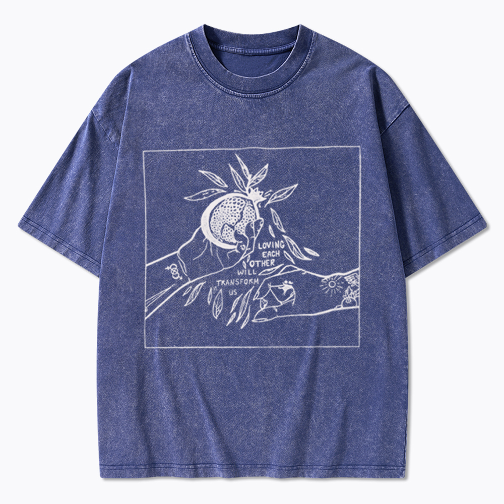 Loving Each Other Will Transform Us Washed T-Shirt
