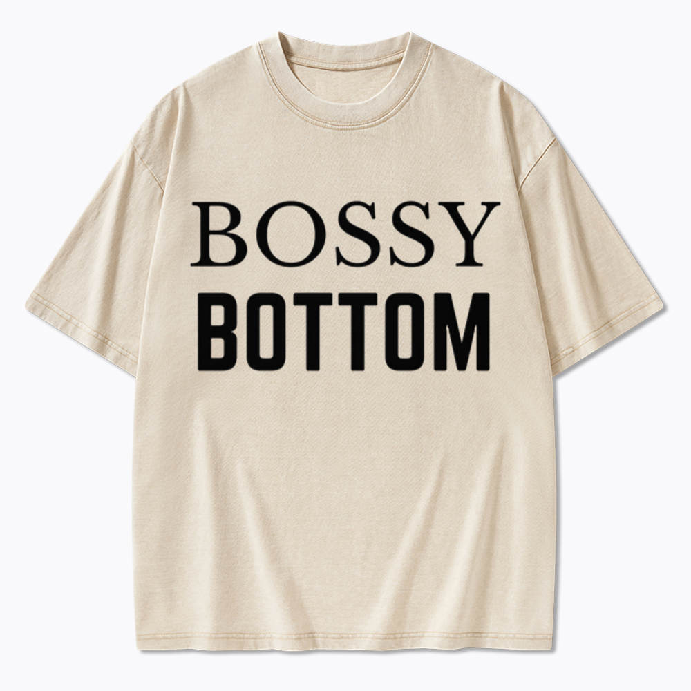 Bossy Bottom Washed T-Shirt