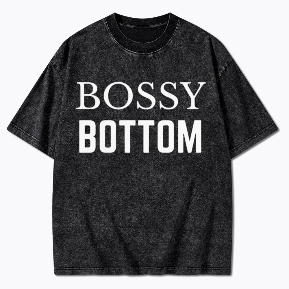 Bossy Bottom Washed T-Shirt