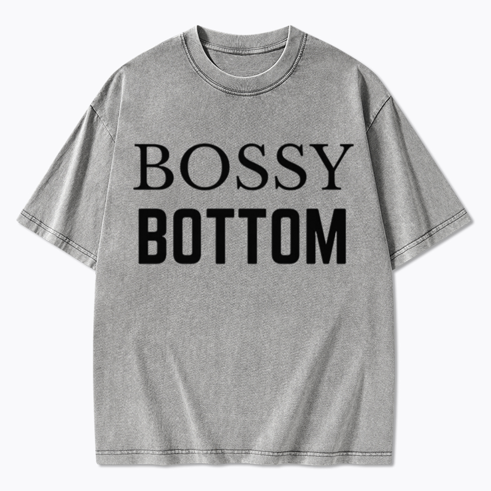 Bossy Bottom Washed T-Shirt