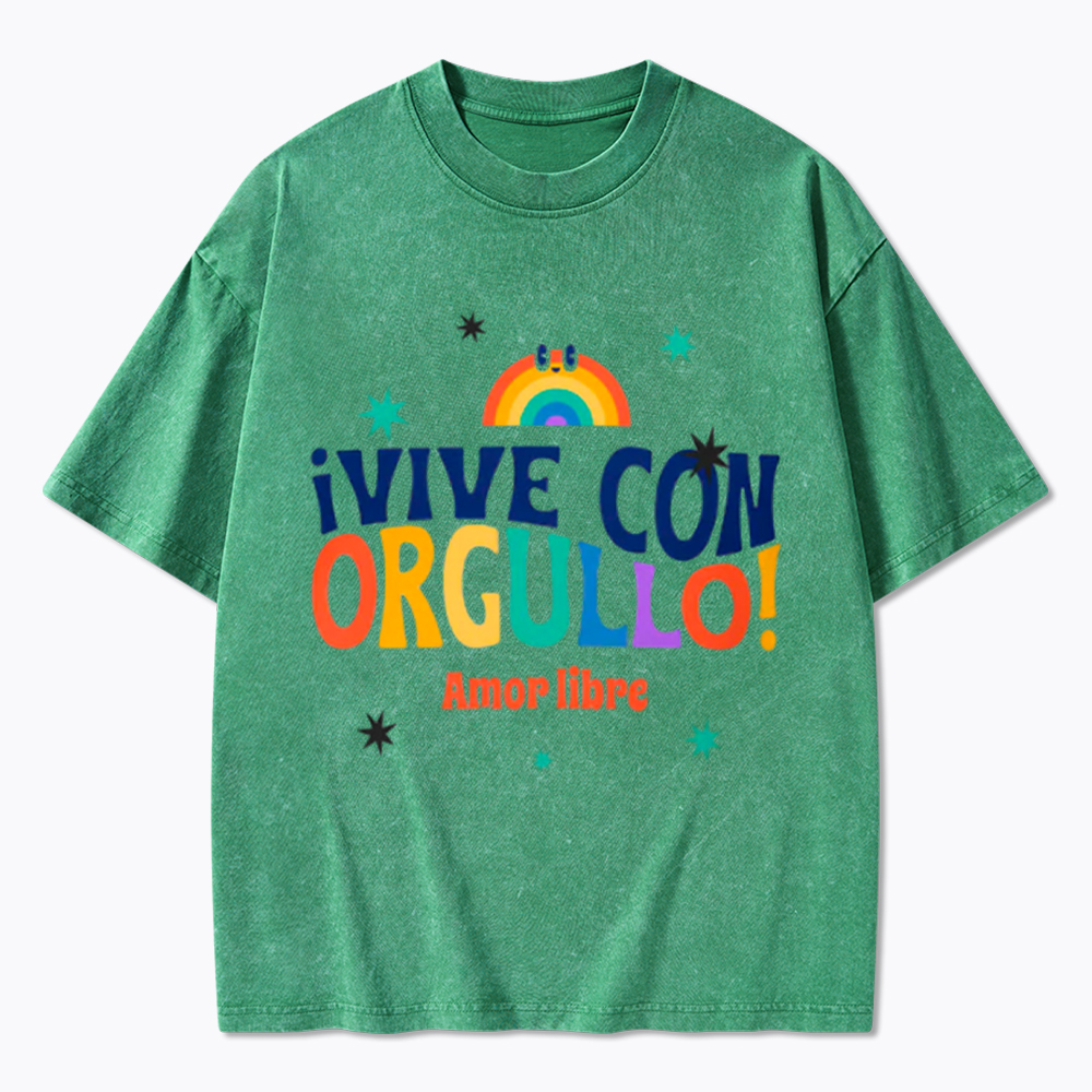 !Vive Con Orgullo! Amor Libre Washed T-Shirt