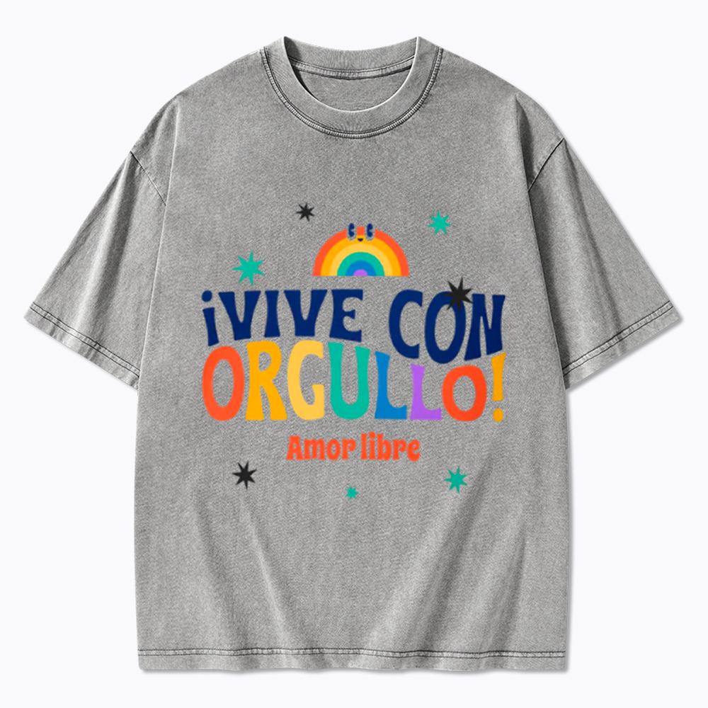 !Vive Con Orgullo! Amor Libre Washed T-Shirt