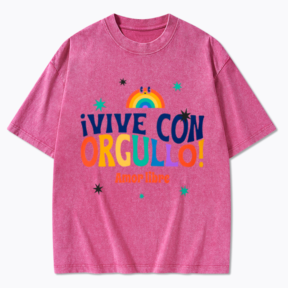 !Vive Con Orgullo! Amor Libre Washed T-Shirt
