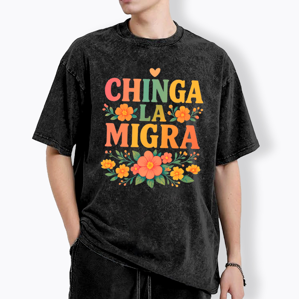 Chinga La Migra Washed T-Shirt