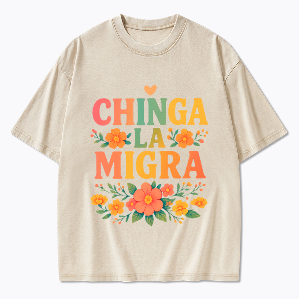 Chinga La Migra Washed T-Shirt