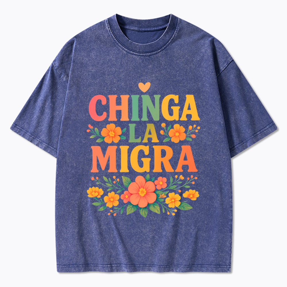 Chinga La Migra Washed T-Shirt