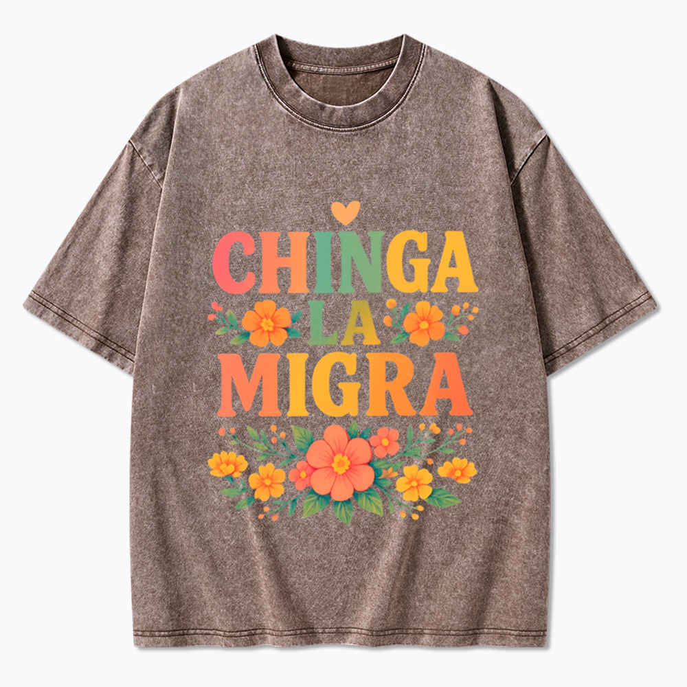 Chinga La Migra Washed T-Shirt