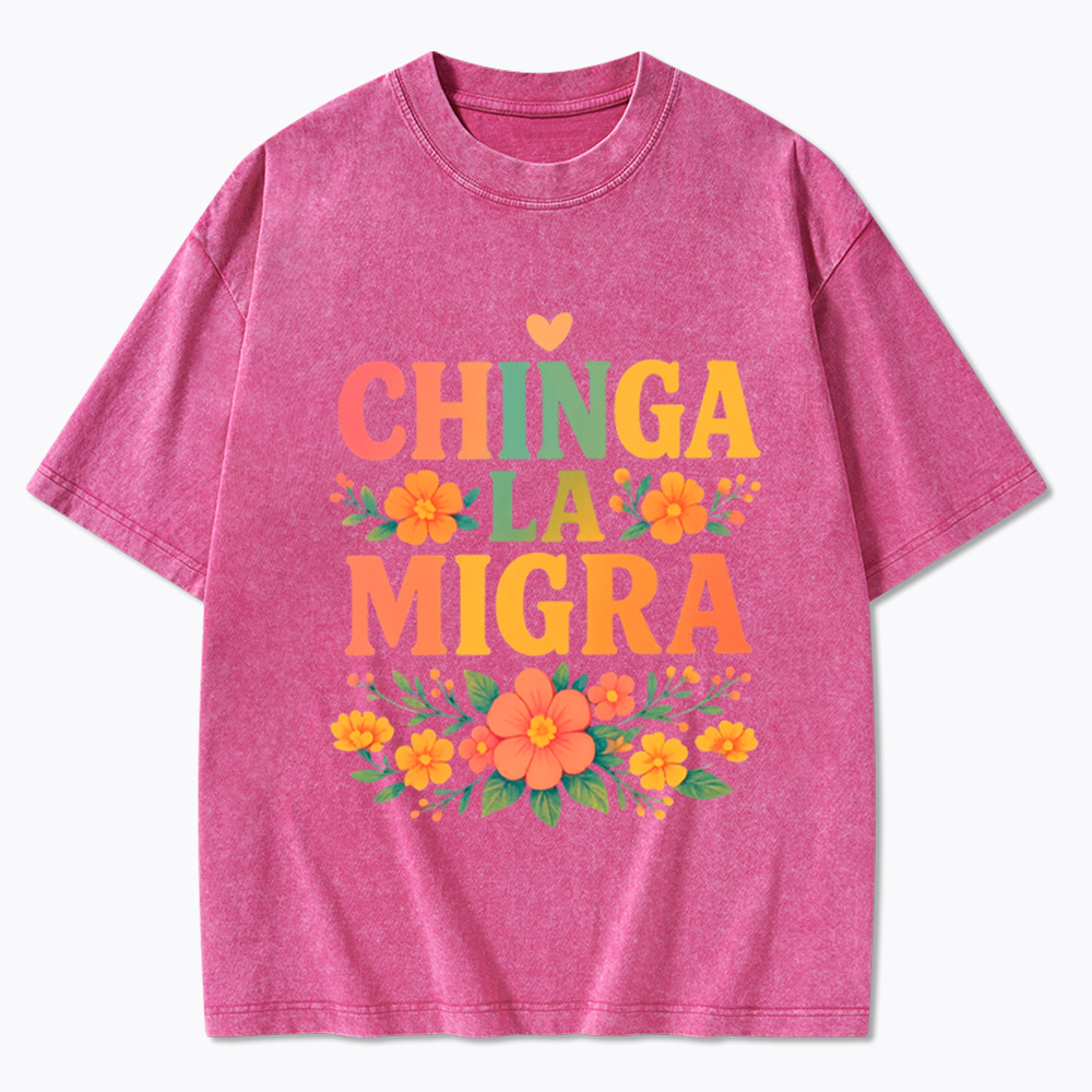 Chinga La Migra Washed T-Shirt