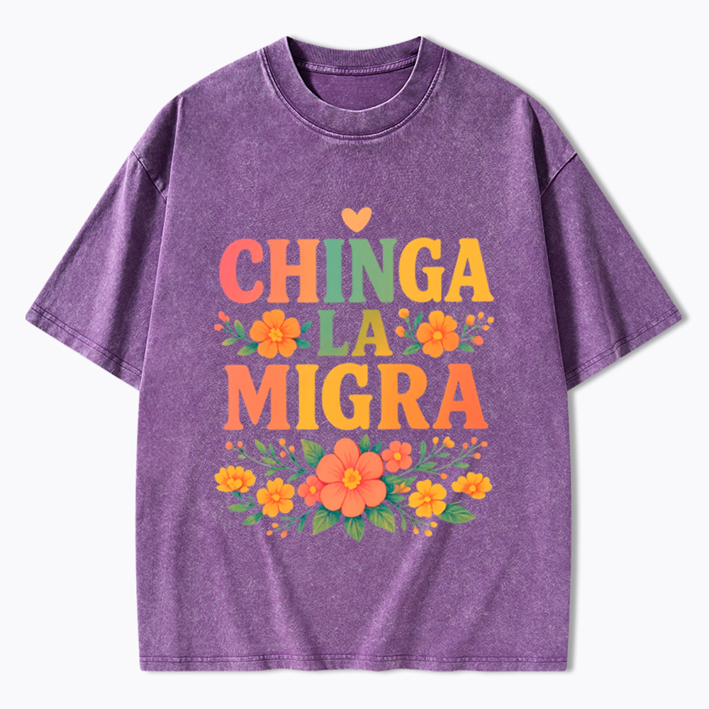 Chinga La Migra Washed T-Shirt