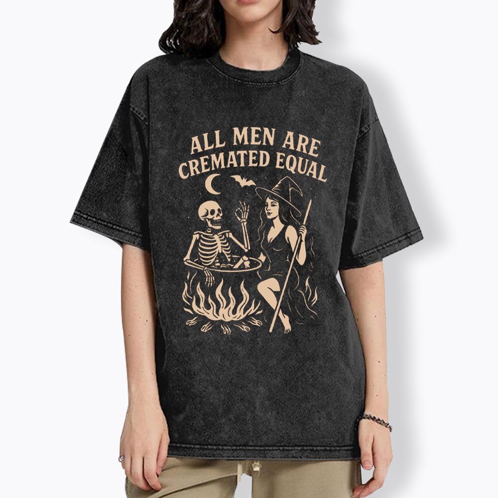 All Men Are Cremated Equal Washed T-Shirt