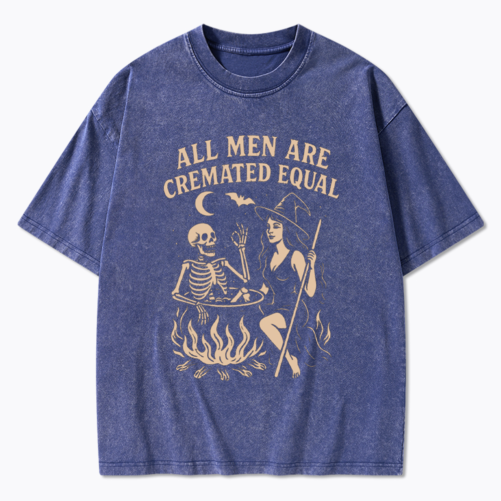 All Men Are Cremated Equal Washed T-Shirt