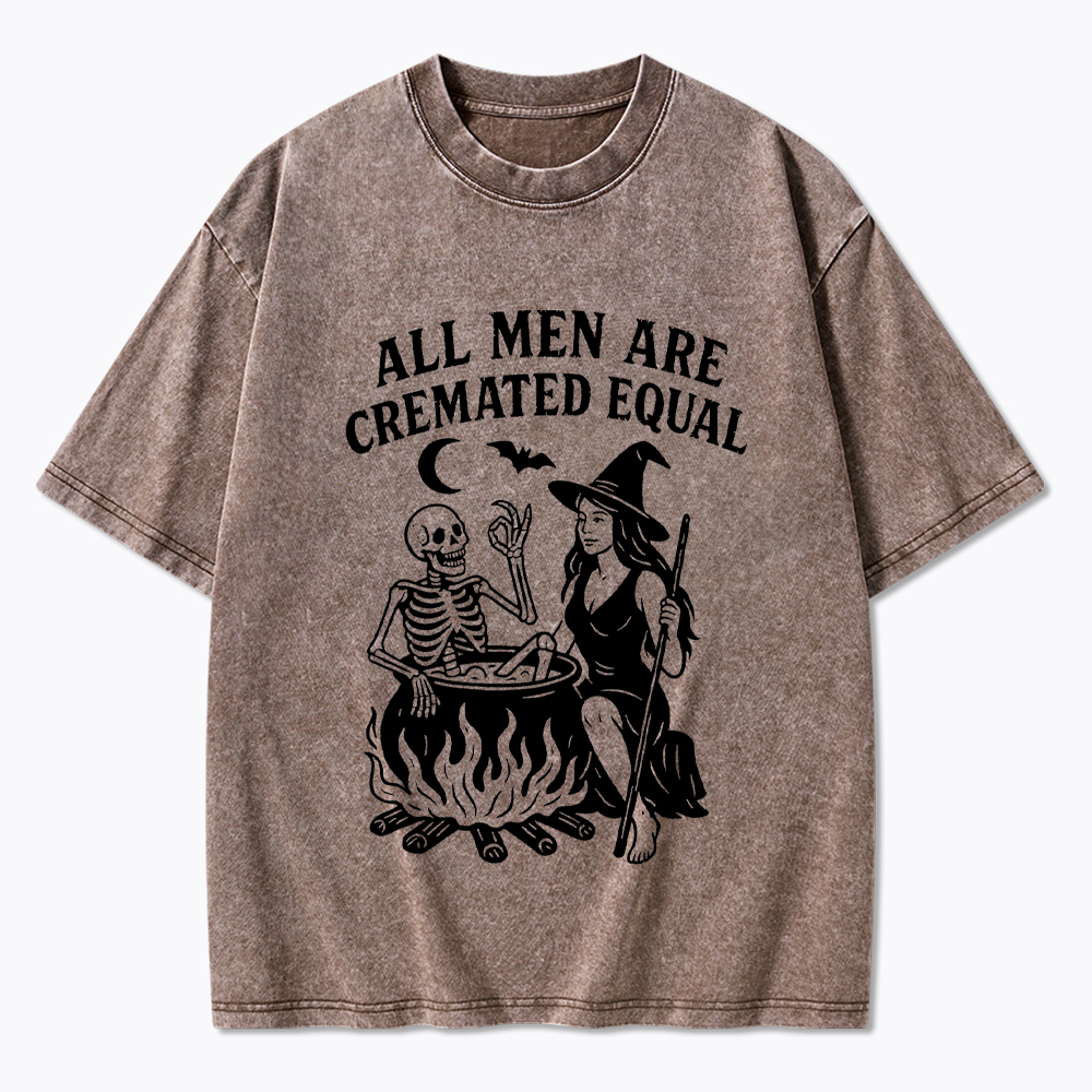 All Men Are Cremated Equal Washed T-Shirt