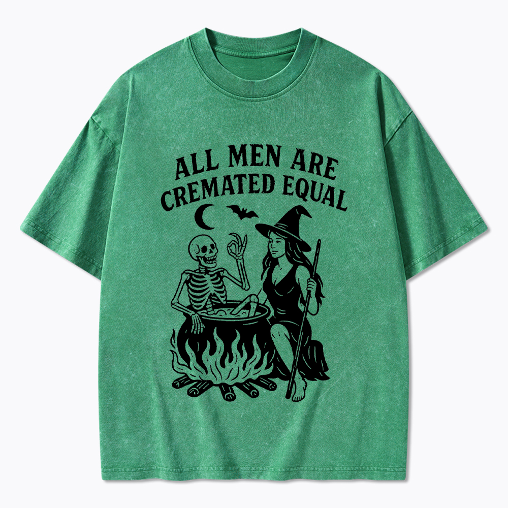 All Men Are Cremated Equal Washed T-Shirt