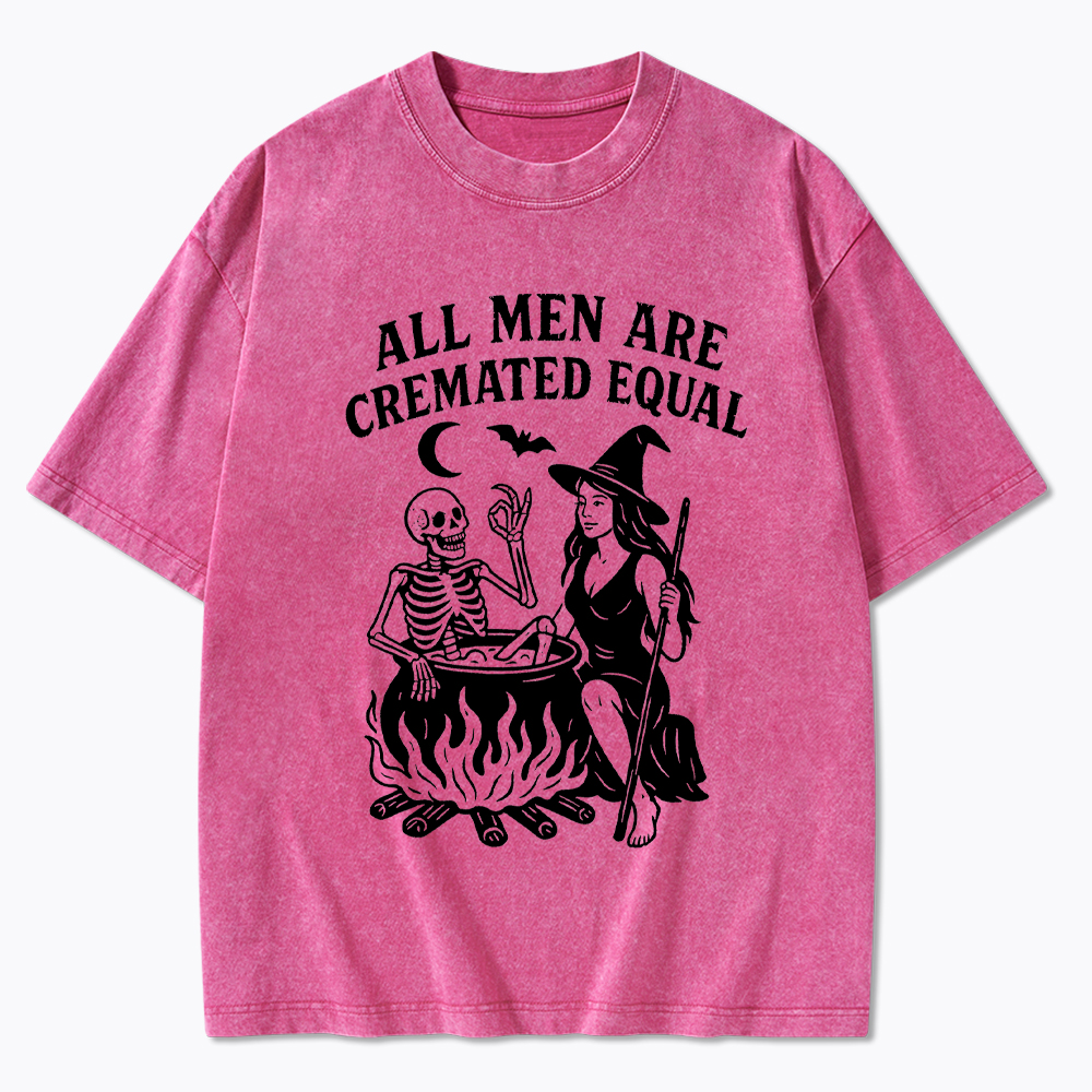 All Men Are Cremated Equal Washed T-Shirt