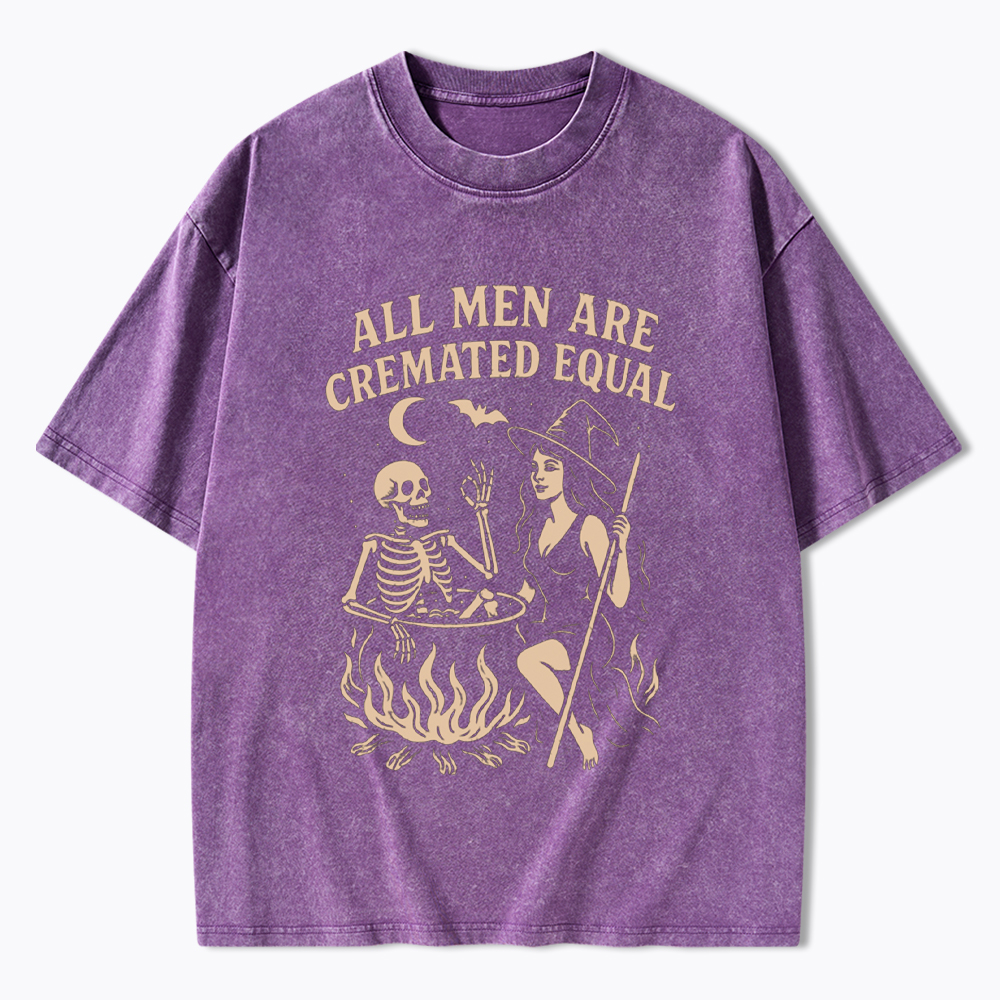 All Men Are Cremated Equal Washed T-Shirt