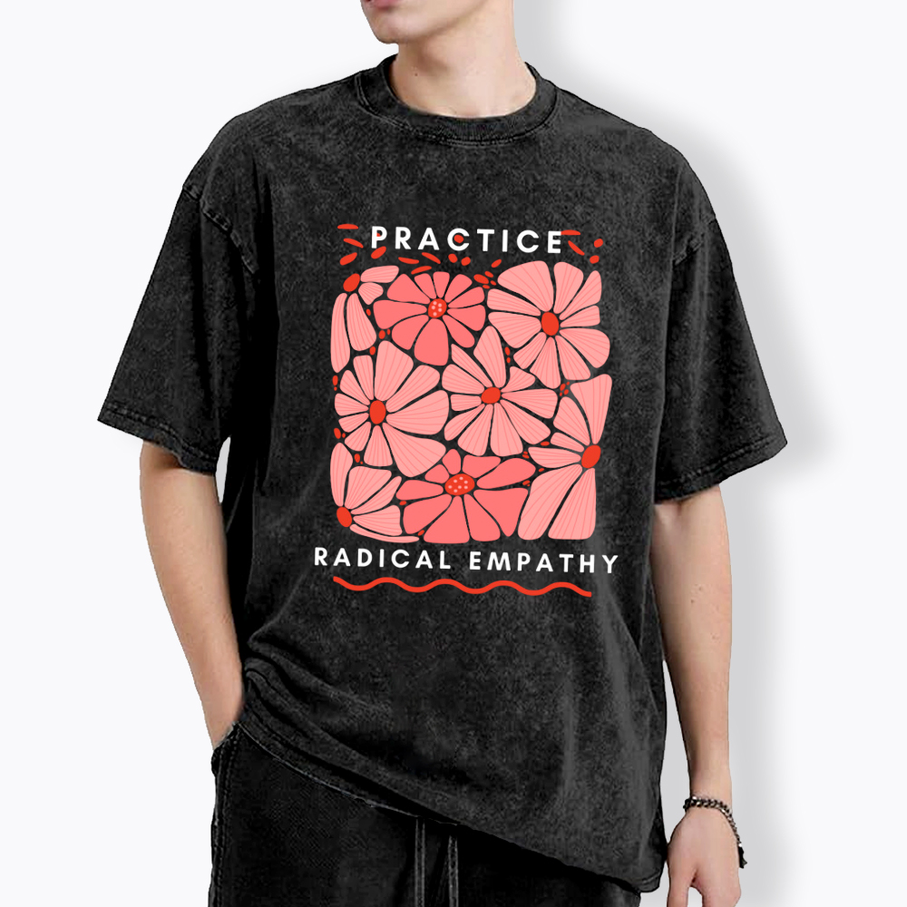 Practice Radical Empathy Washed T-Shirt