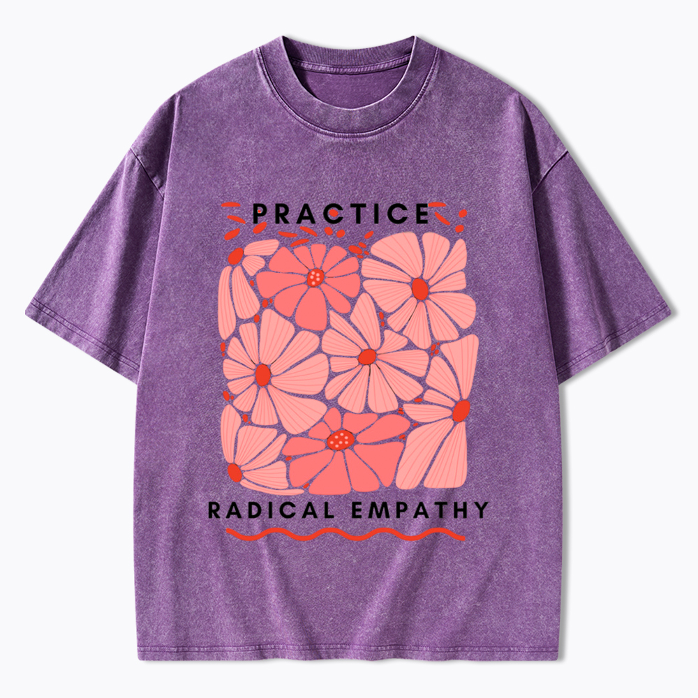 Practice Radical Empathy Washed T-Shirt