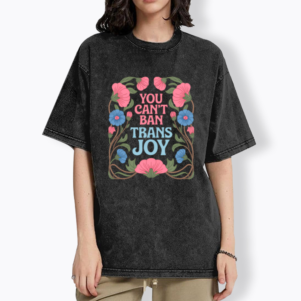 You Can't Ban Trans Joy Washed T-Shirt