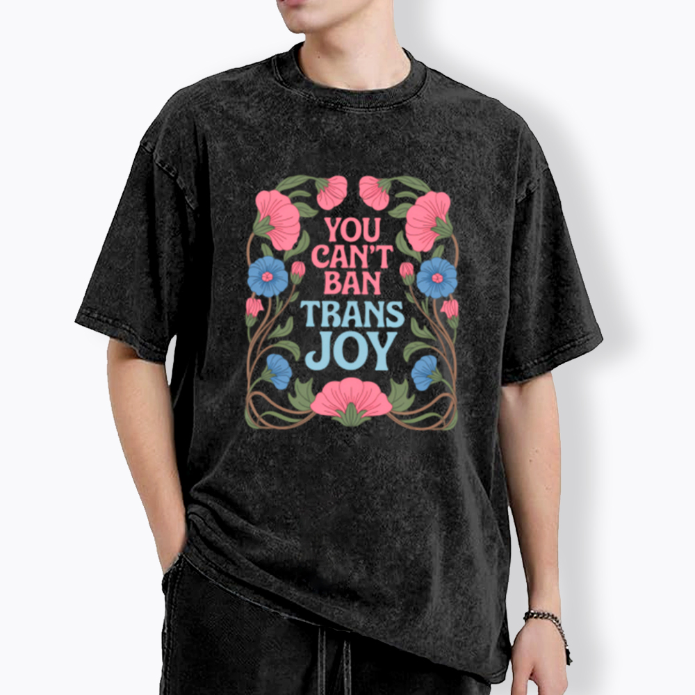 You Can't Ban Trans Joy Washed T-Shirt
