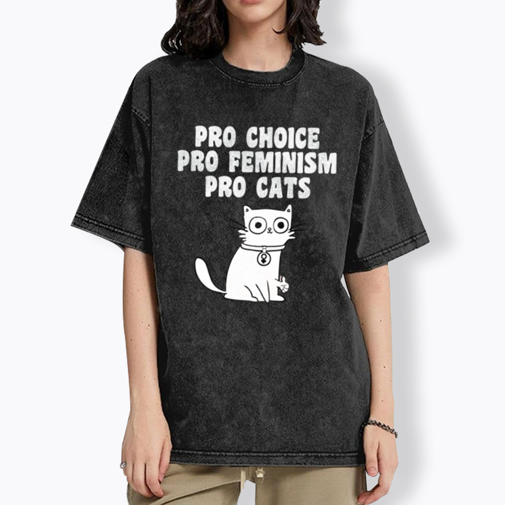 Pro Choice Pro Feminism Pro Cats Washed T-Shirt