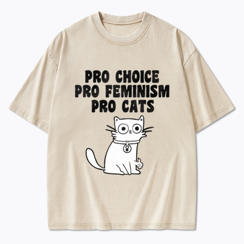 Pro Choice Pro Feminism Pro Cats Washed T-Shirt