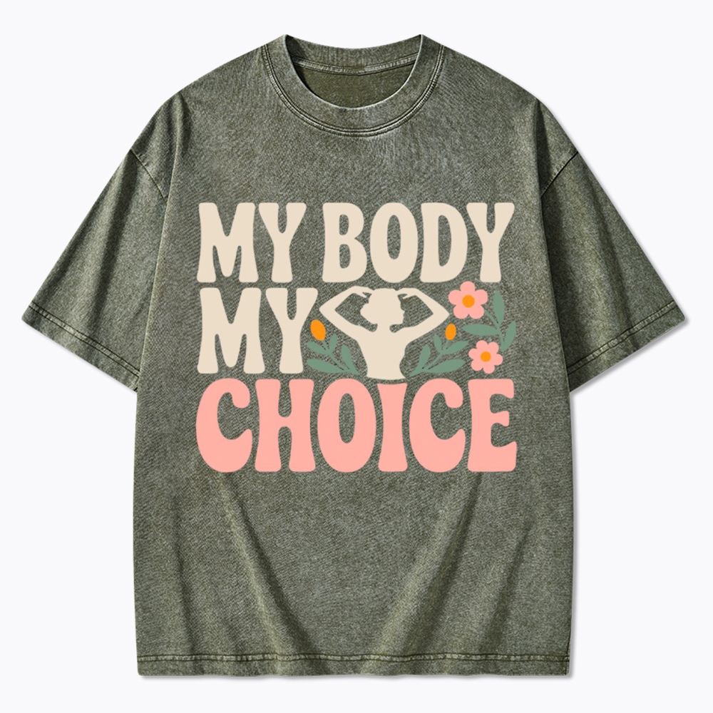 My Body My Choice Washed T-Shirt