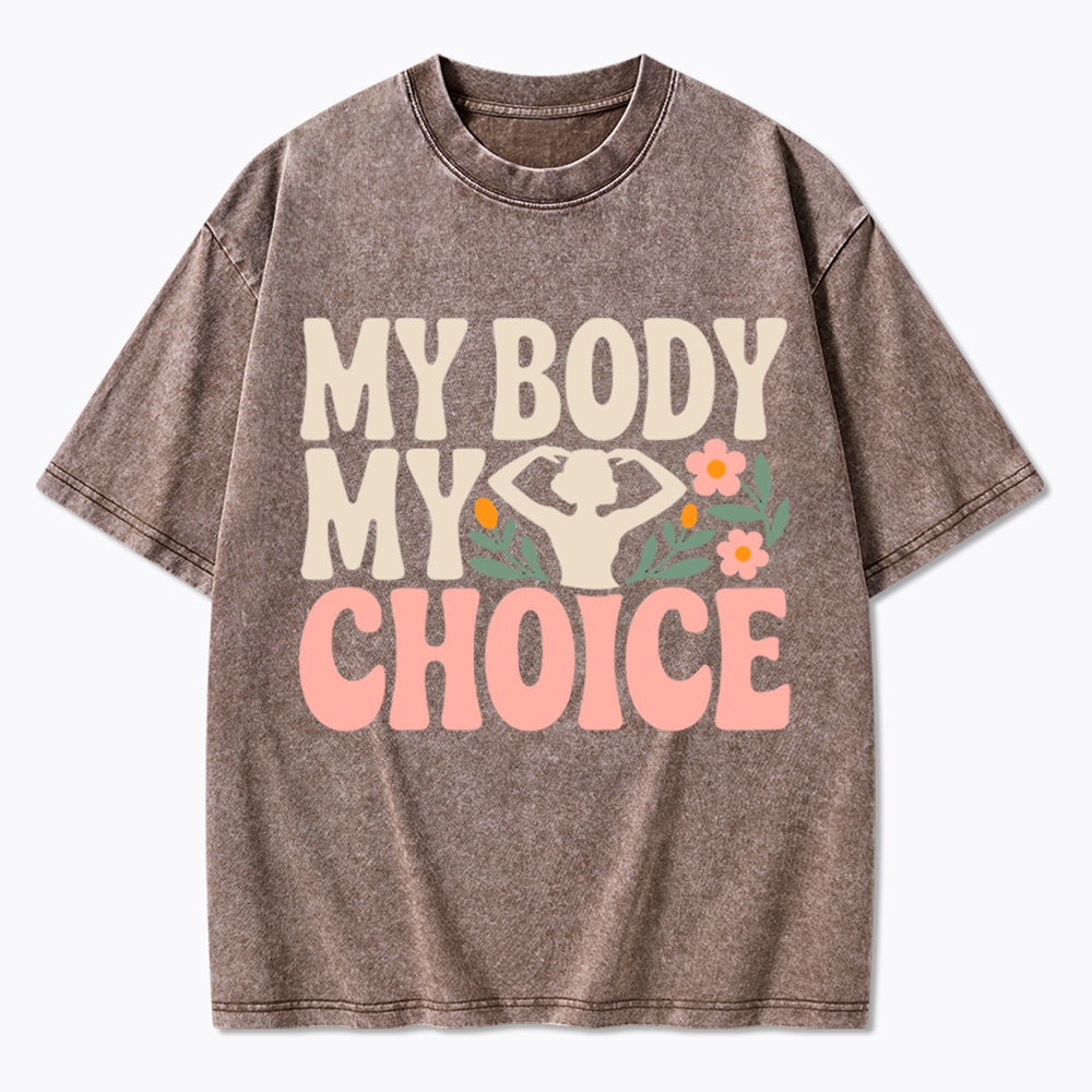 My Body My Choice Washed T-Shirt