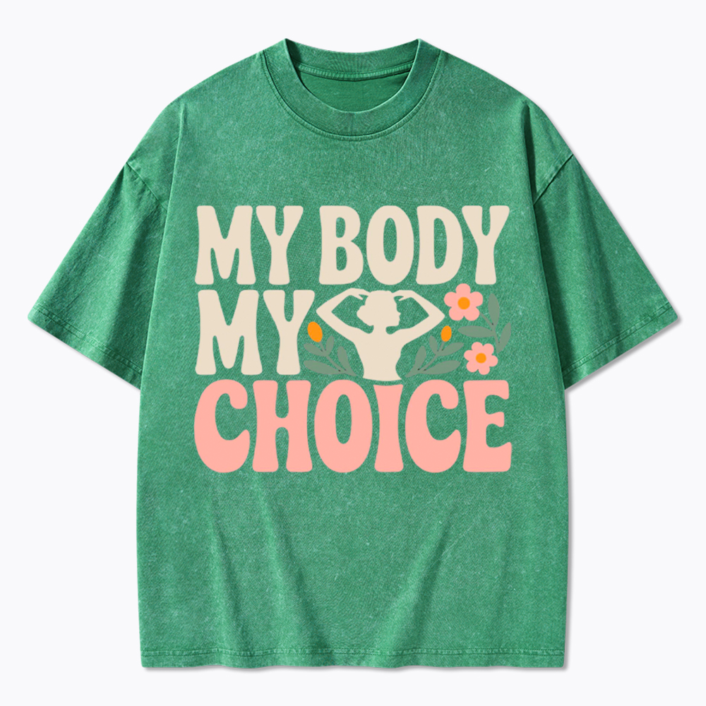 My Body My Choice Washed T-Shirt